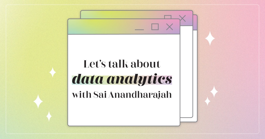 Interview with Sai Anandharajah, Data Analyst at DK